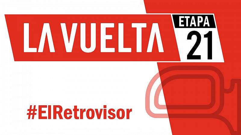 Vuelta a Espaa 2019 | #ElRetrovisor - Etapa 21