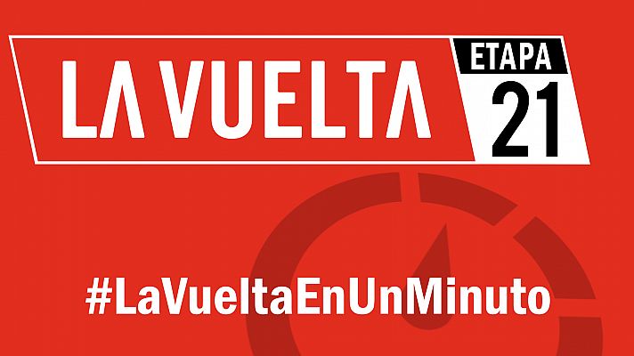 Vuelta a España 2019 | #LaVueltaEnUnMinuto - Etapa 21