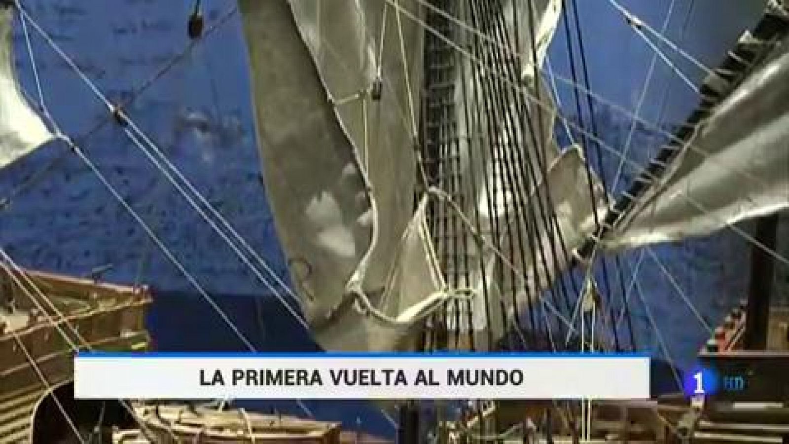 Telediario 1: El Museo Naval de Madrid dedica una gran exposición a la primera vuelta al mundo de Elcano y Magallanes | RTVE Play