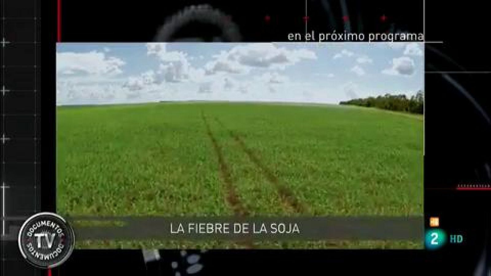 Documentos TV -  La fiebre de la soja - Avance