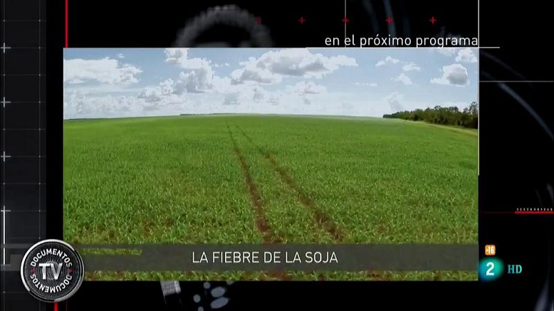 Documentos TV -  La fiebre de la soja - Avance
