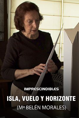 Imprescindibles - Isla, vuelo y horizonte (Mª Belén Morales)