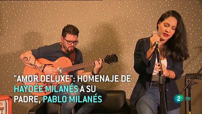 La 2 Noticias - "Amor Deluxe": homenaje de Haydée Milanés a su padre, Pablo Milanés, y a la canción cubana