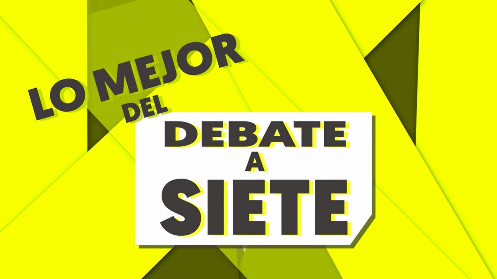 Debate Electoral: Lo mejor del debate a siete de RTVE