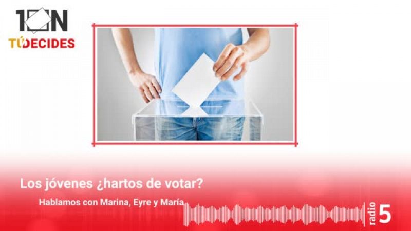 Especiales informativos RNE - Jóvenes hartos de votar - Escuchar ahora