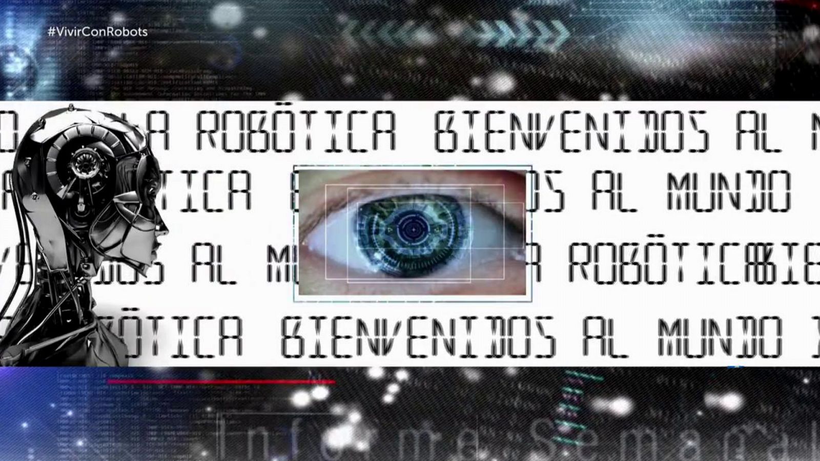 Informe Semanal - Bienvenidos a la robótica - ver ahora