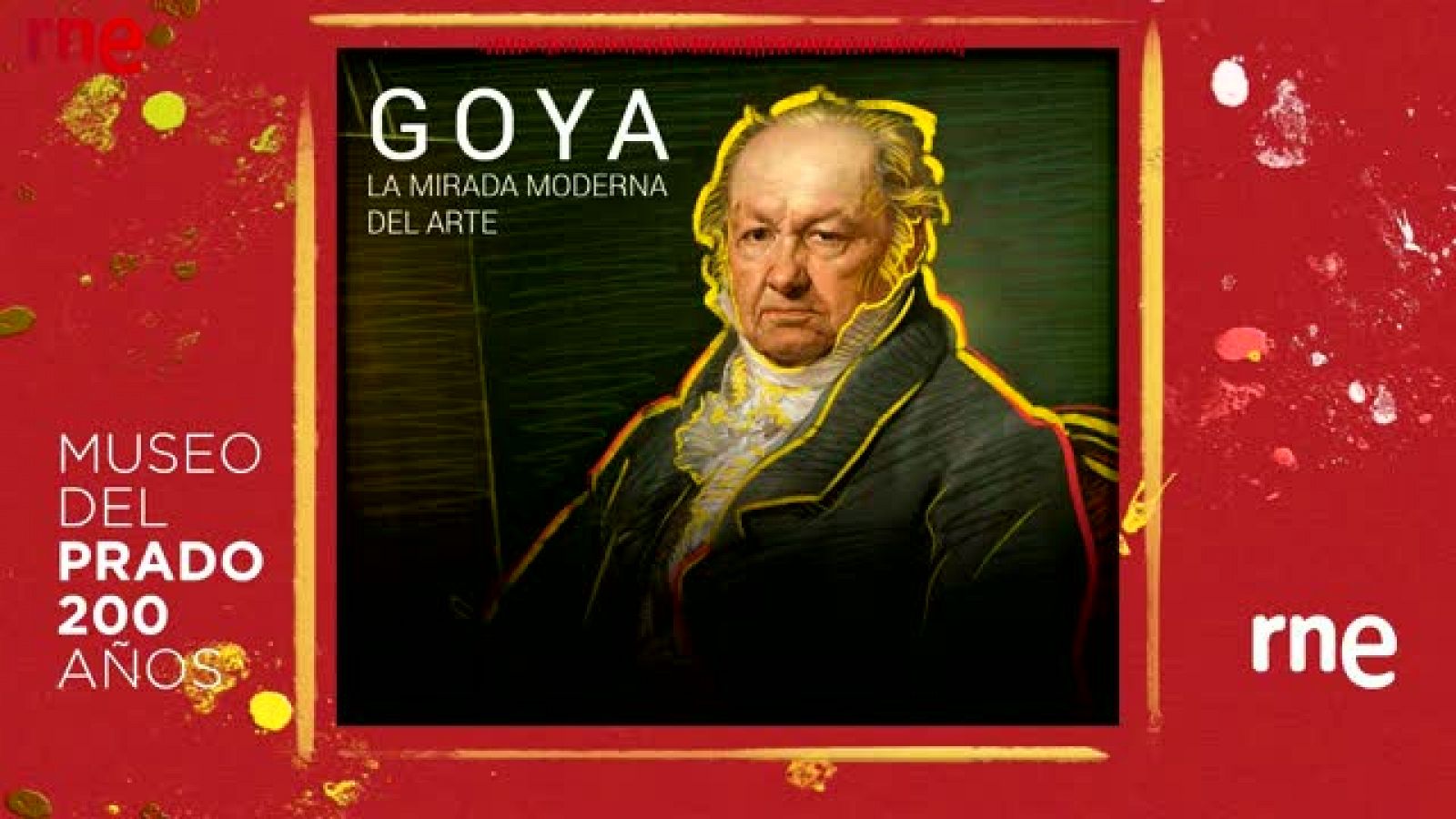 Documentos RNE- Goya: la mirada moderna del arte - Ver ahora