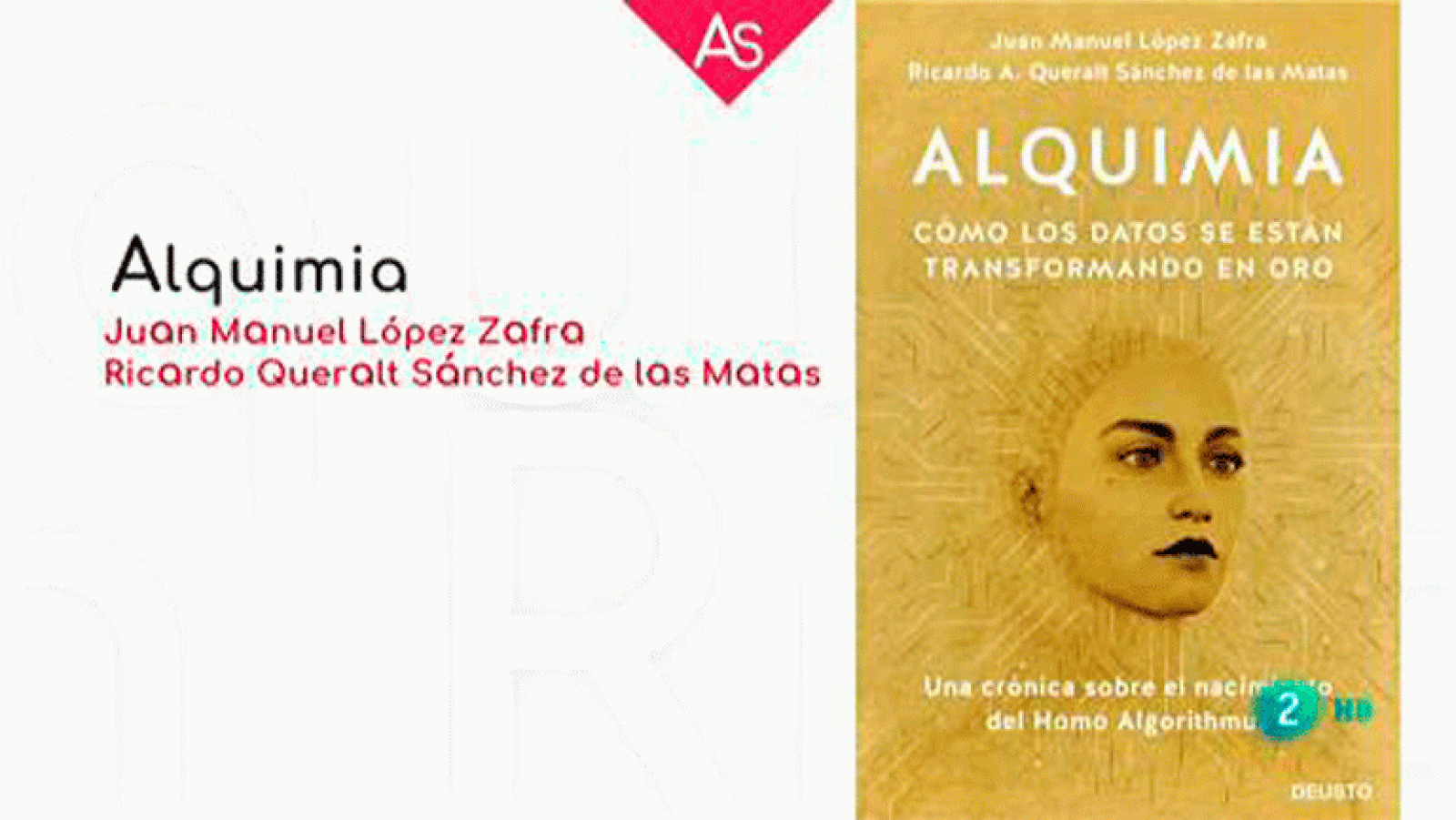 La aventura del saber CUNEF Juan Manuel López Zafra y Ricardo Queralt. Alquimia. Cómo los datos se están transformando en oro