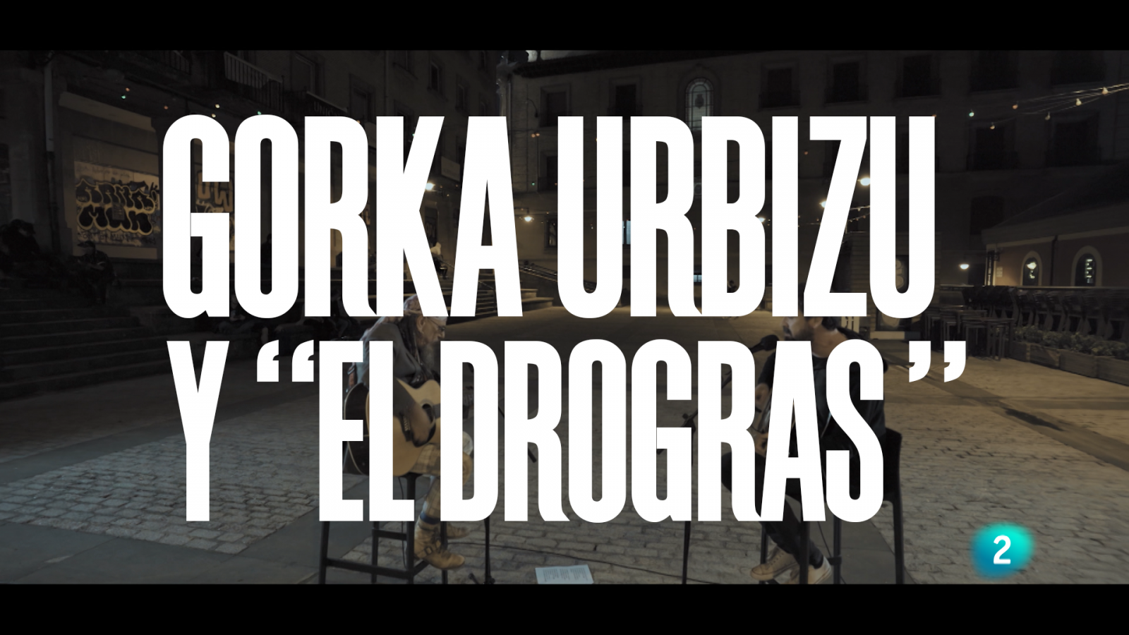 Gorka Urbizu y "El Drogas": "Maravillas" | Escuchando Navarra y La Rioja | Un país para escucharlo