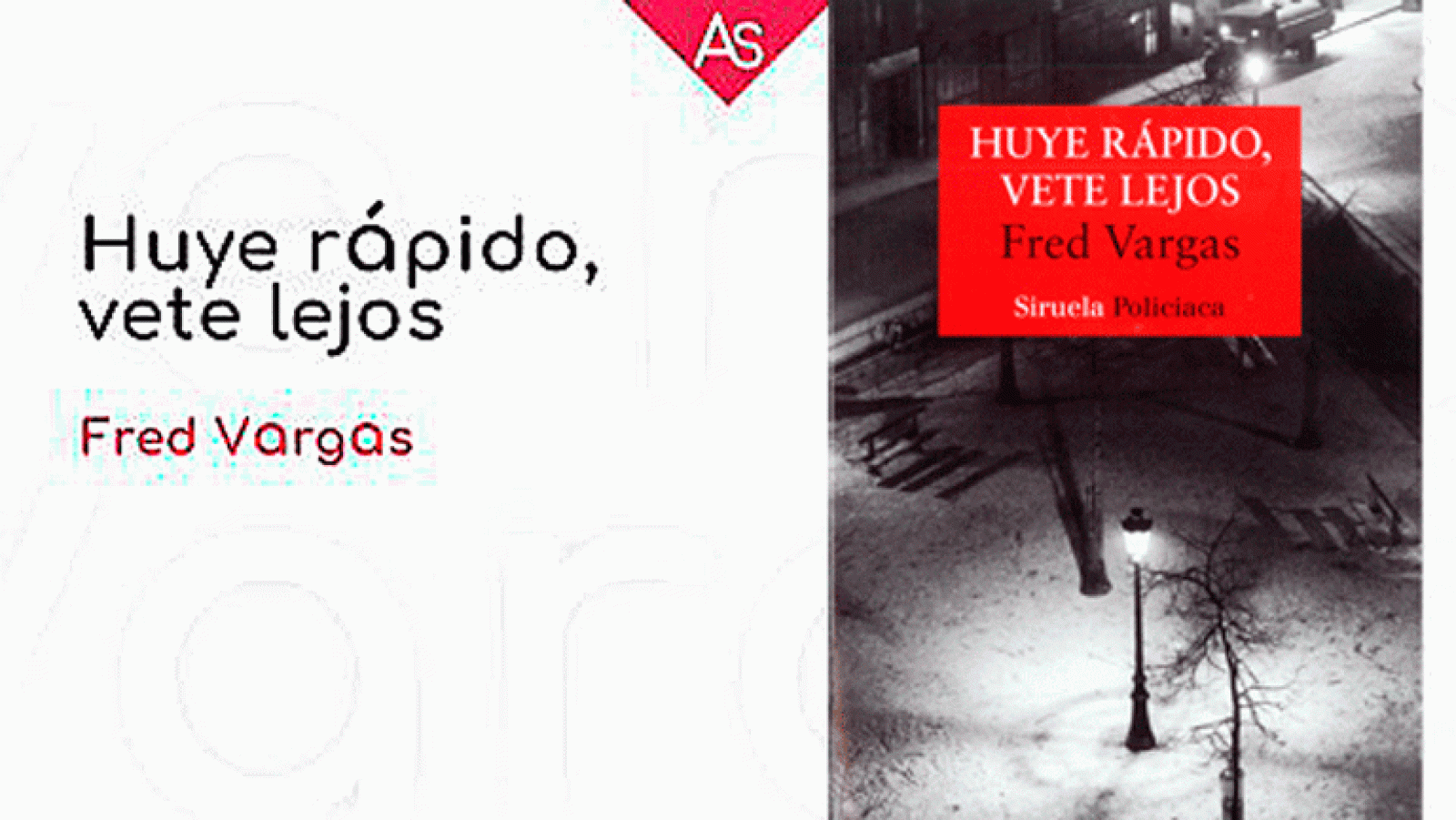 La aventura del saber. Huye rápido, vete lejos Fred Vargas.