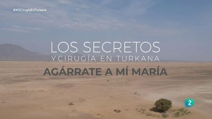 La aventura del Saber - Cirugía en Turkana