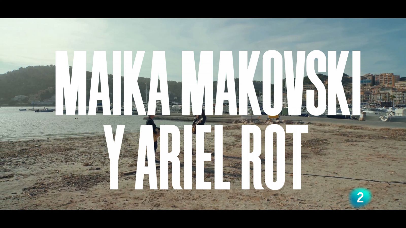 Un país para escucharlo - Escuchando Baleares - Maika Makovsky y Ariel Rot "Love you till I die" 