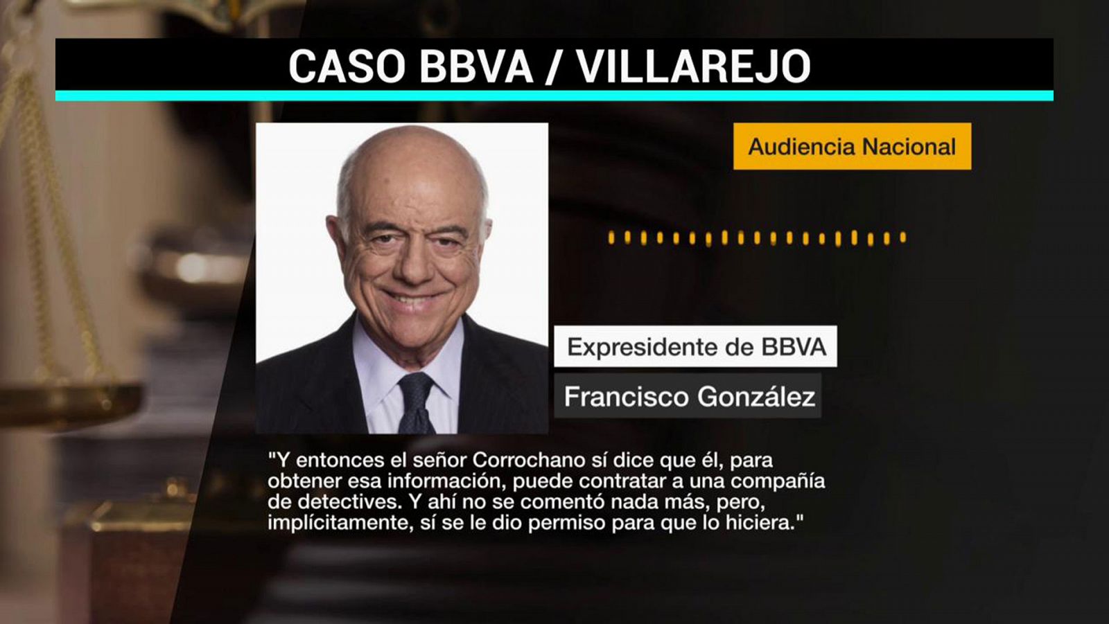 Francisco González reconoce que dio permiso "implícitamente" para la contratación de detectives en el BBVA
