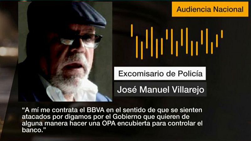 Villarejo asegura que el BBVA lo contrató para investigar un "ataque del Gobierno" mediante "una OPA encubierta" 