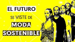 El futuro se viste de moda sostenible