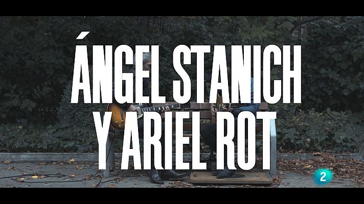 Un país para escucharlo - Ángel Stanich y Ariel Rot "¿Qué será de mi?"