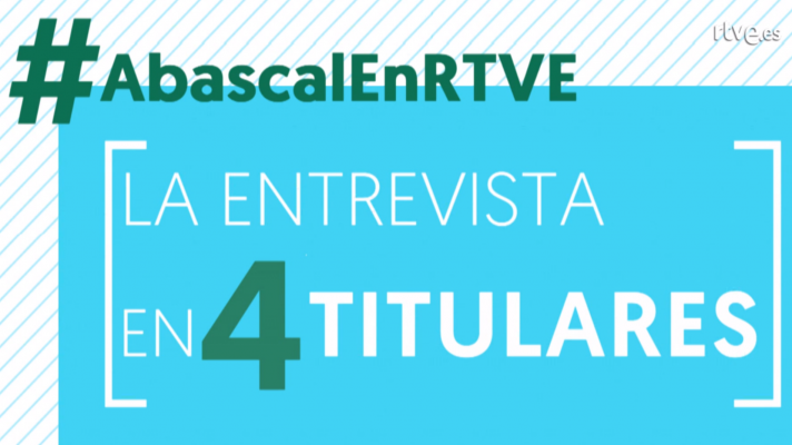 Cuatro titulares de la entrevista a Santiago Abascal en RTVE