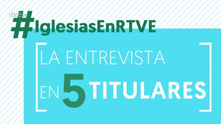 Cinco titulares de la entrevista a Pablo Iglesias en TVE