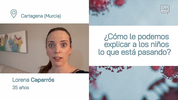 Especial Coronavirus - ¿Cómo le explico a un niño qué es esta pandemia?
