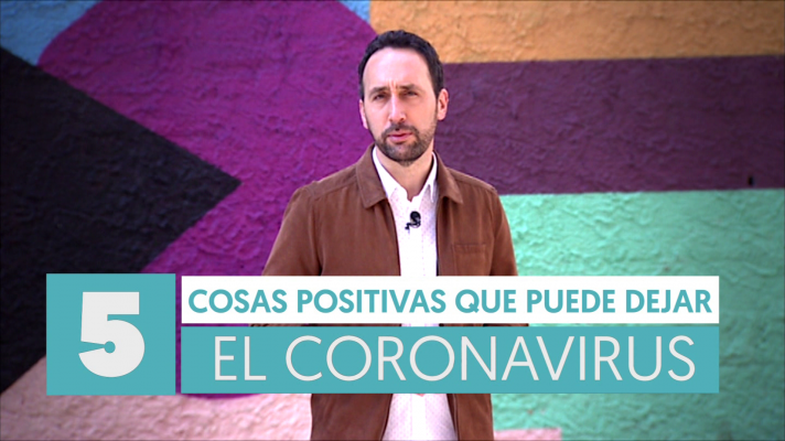 Modo Digital - Cinco cosas positivas que puede dejar la crisis del COVID-19
