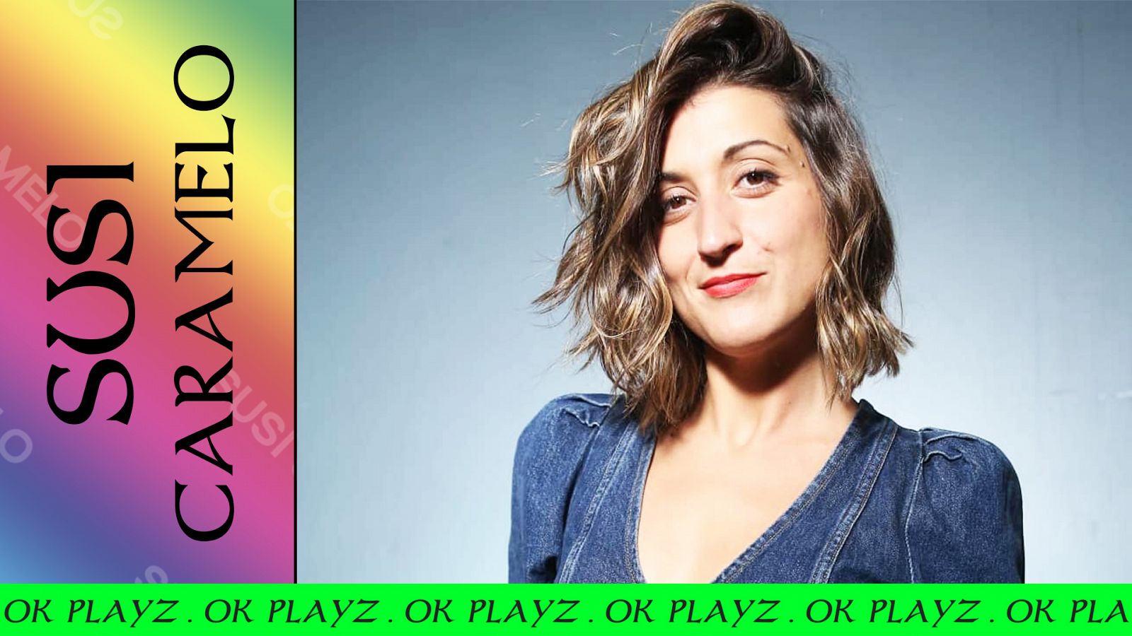 OK Playz - Susi Caramelo: "Quiero actuar y que me llame Almodóvar"