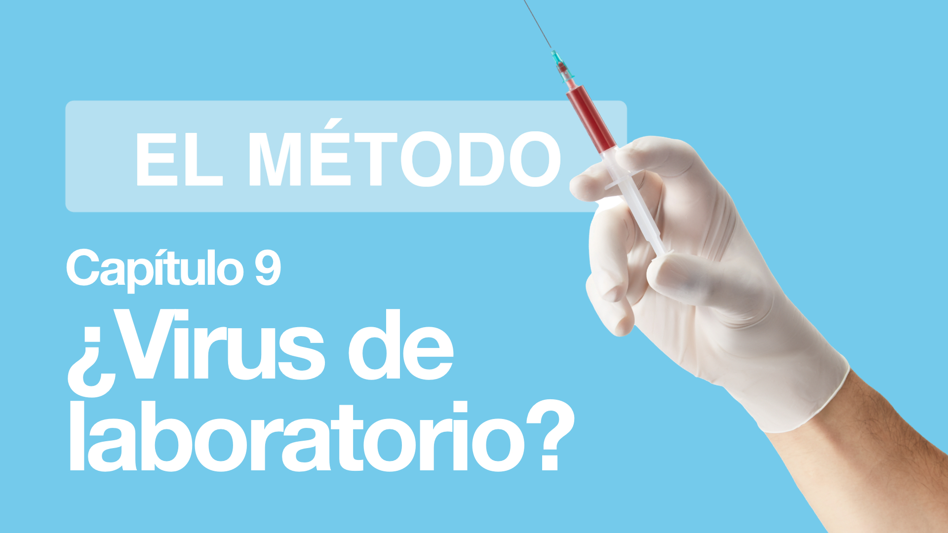 El Método | ¿Por Qué El Coronavirus No Es Un Virus De Laboratorio?