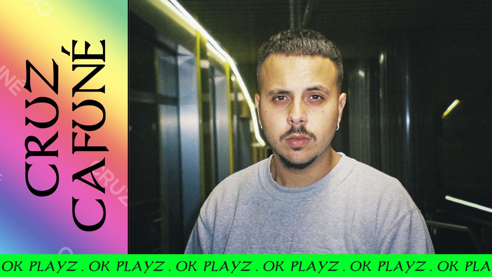 OK Playz - Cruz Cafuné: "Tengo más caras que un poliedro"