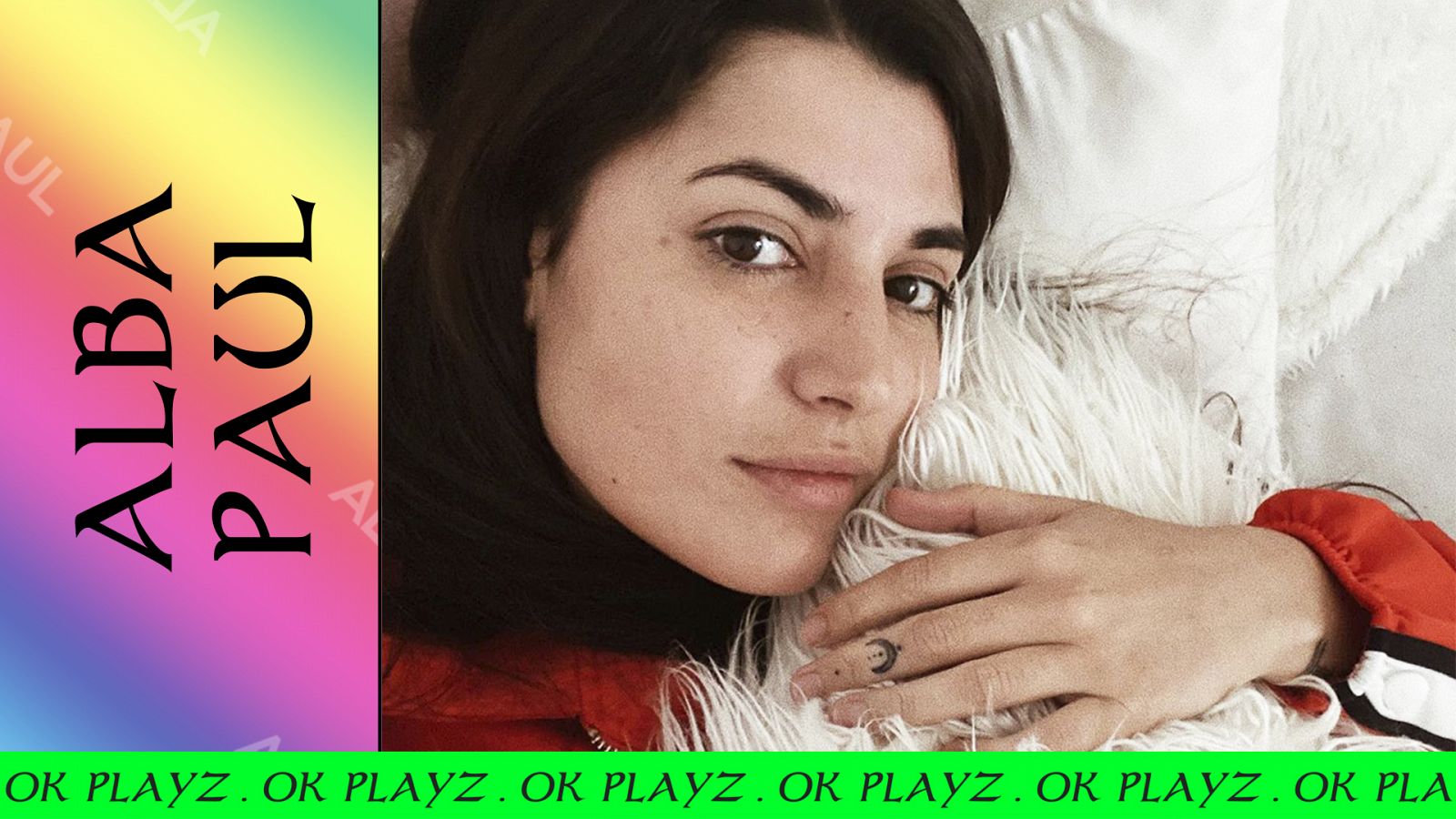 OK Playz - Alba Paul nos da las claves para hacer de tu Instagram una cuenta de éxito