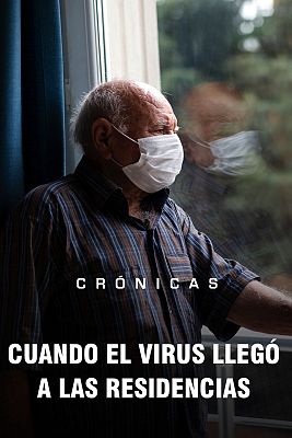 Crónicas - Mayores, cuando el virus llegó a las residencias