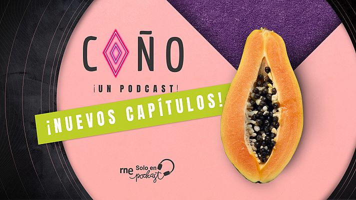  - ¡Coño, un podcast! | ¡Escucha ya el capítulo 3!