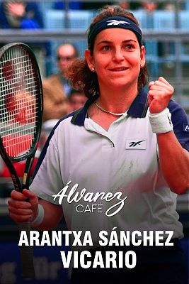 Álvarez café - Programa 5: Arantxa Sánchez Vicario