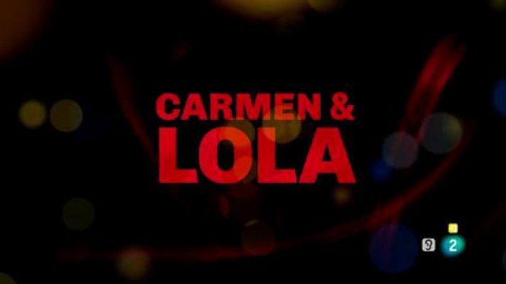 Carmen y Lola (coloquio)