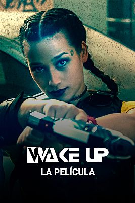Wake up - Mira ya 'Wake Up, la película