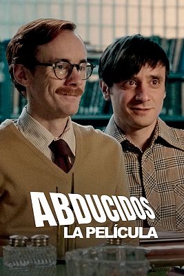 Abducidos - Mira ya 'Abducidos, la película'