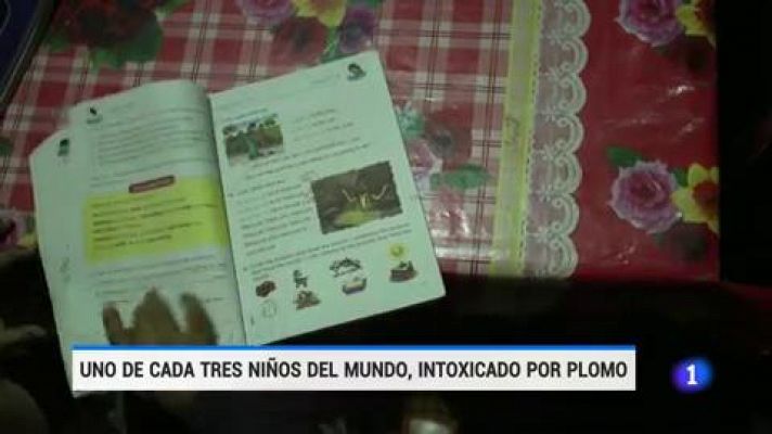 Telediario 1 - Uno de cada tres niños en el mundo sufren intoxicación por plomo