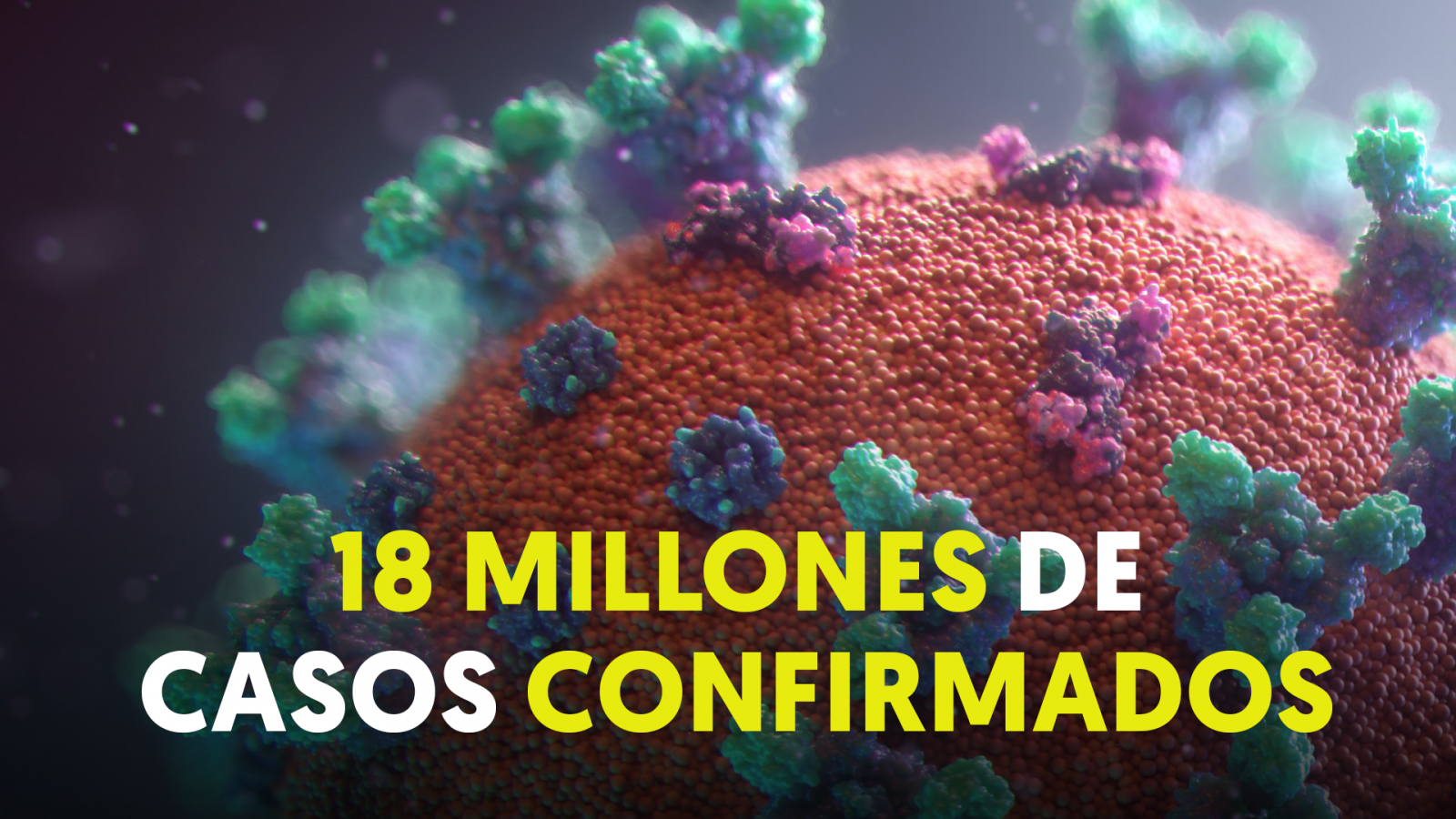 Más de 18 millones de contagios en siete meses de pandemia