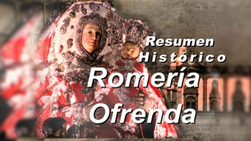 Resumen Histórico Romería/Ofrenda en honor a la Virgen del Pino 1ª Parte - 07/09/2020