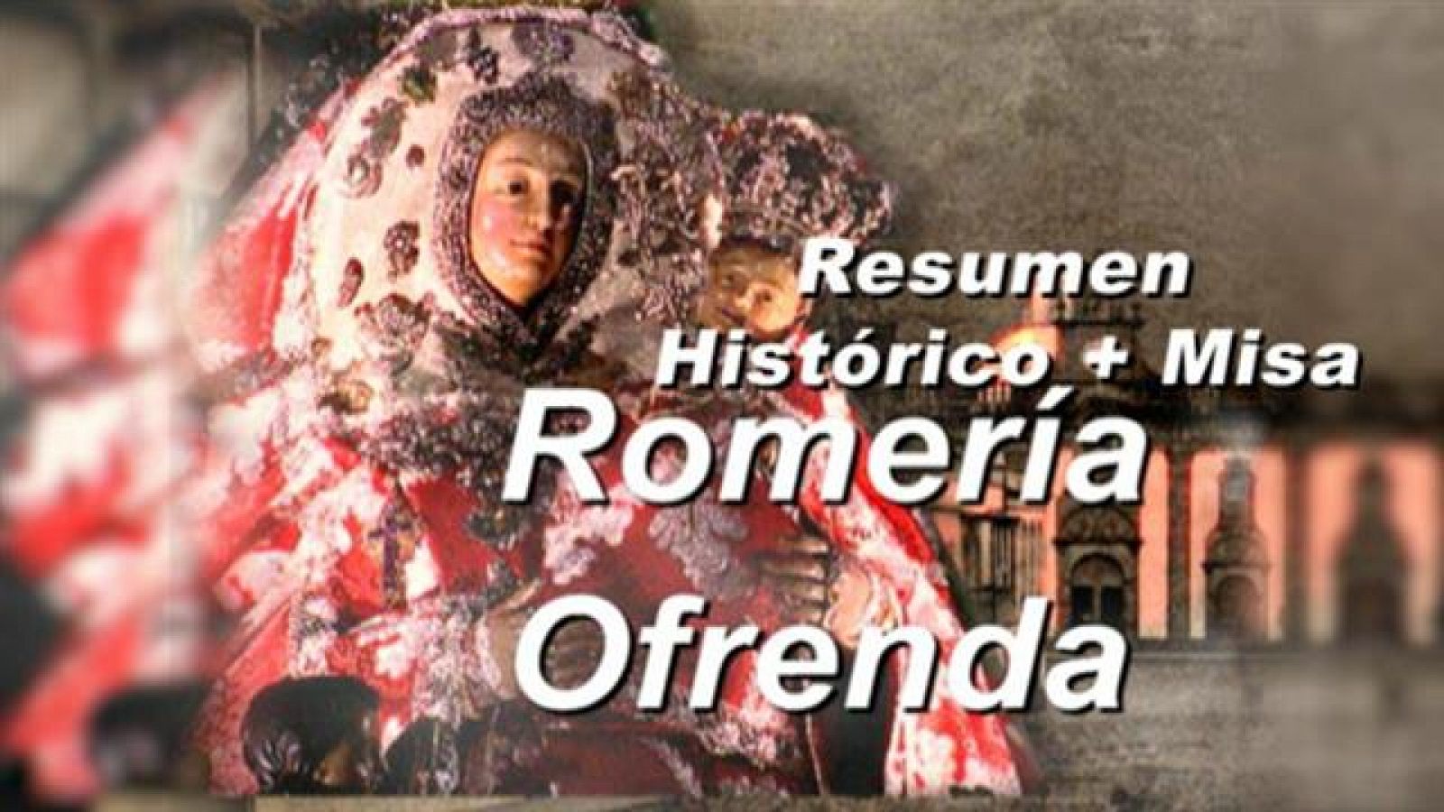 Especiales TVE Canarias : Resumen Histórico Romería/Ofrenda y Misa en honor a la Virgen del Pino 2ª Parte - 08/09/2020 | RTVE Play