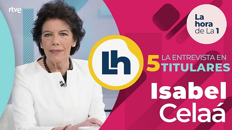 La entrevista a Isabel Celaá en 'La hora de la 1' de TVE, en cinco titulares