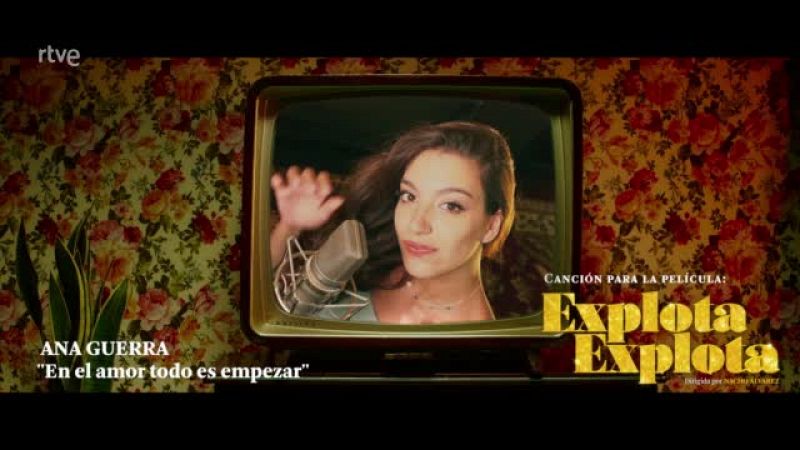 Somos cine - Ya puedes ver el videoclip de Ana Guerra para la película 'Explota, explota'