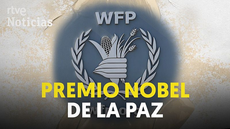 El Programa Mundial de Alimentos, Premio Nobel de la Paz