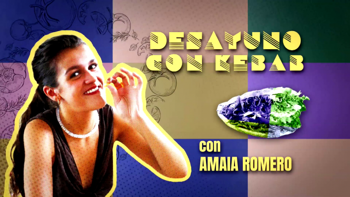 Desayunando kebab con Amaia Romero