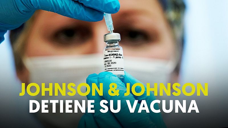 Johnson & Johnson deja en pausa su vacuna