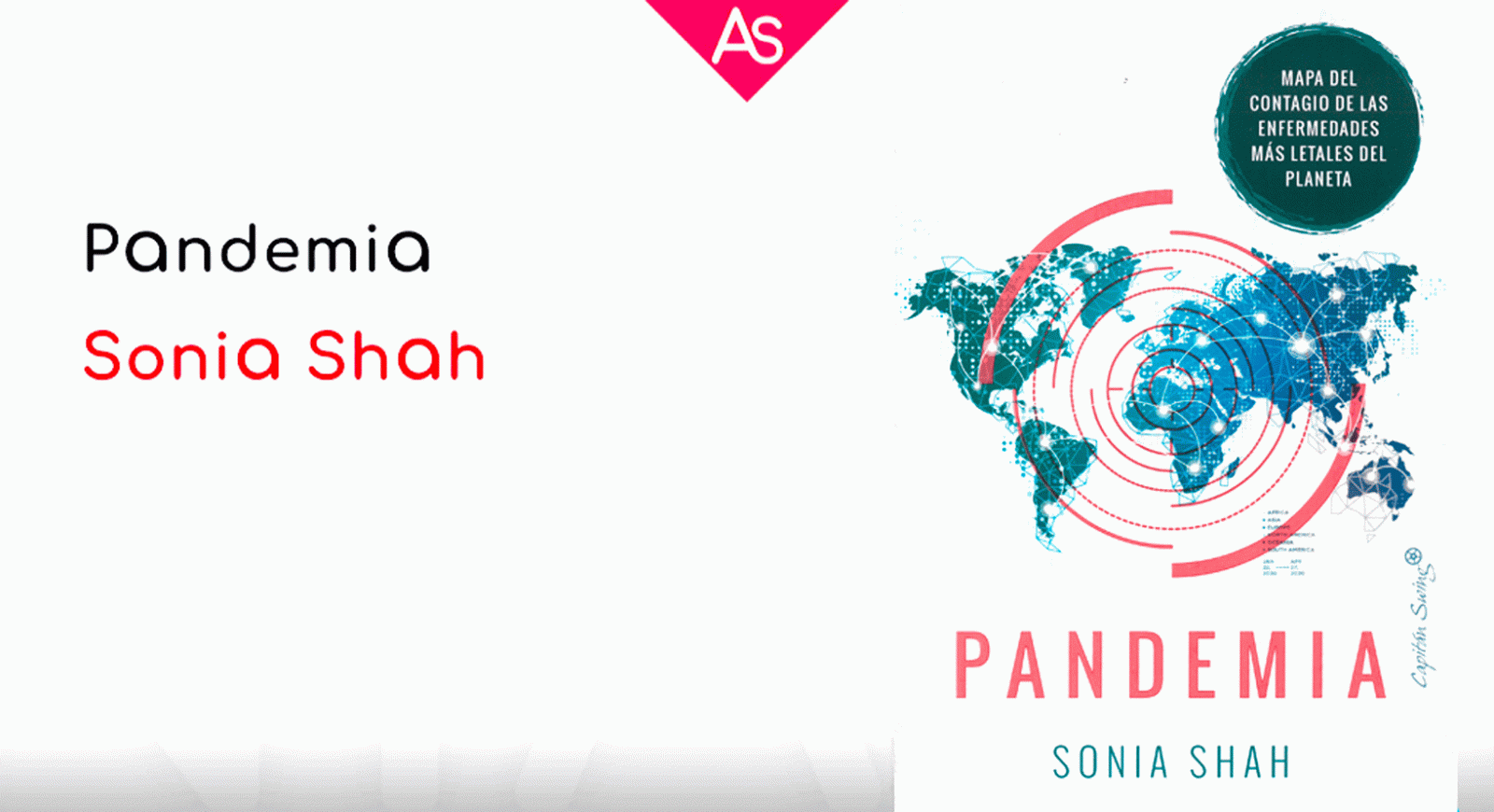 La aventura del saber Pandemia, mapa del contagio de las enfermedades más letales del planeta Sonia Shah Periodismo #AventuraSaberLibros