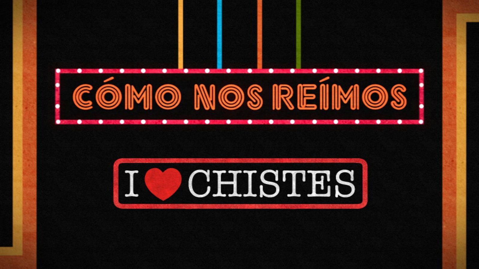 Cómo Nos Reímos I Love Chistes Rtve Es