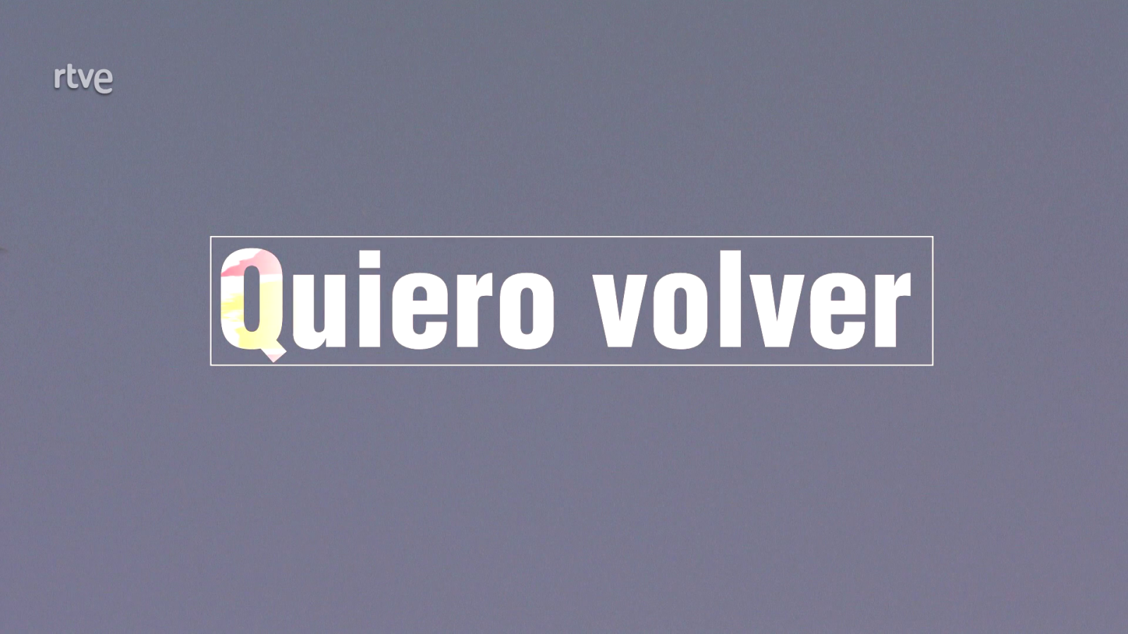 Informe Semanal - Quiero volver - Ver ahora