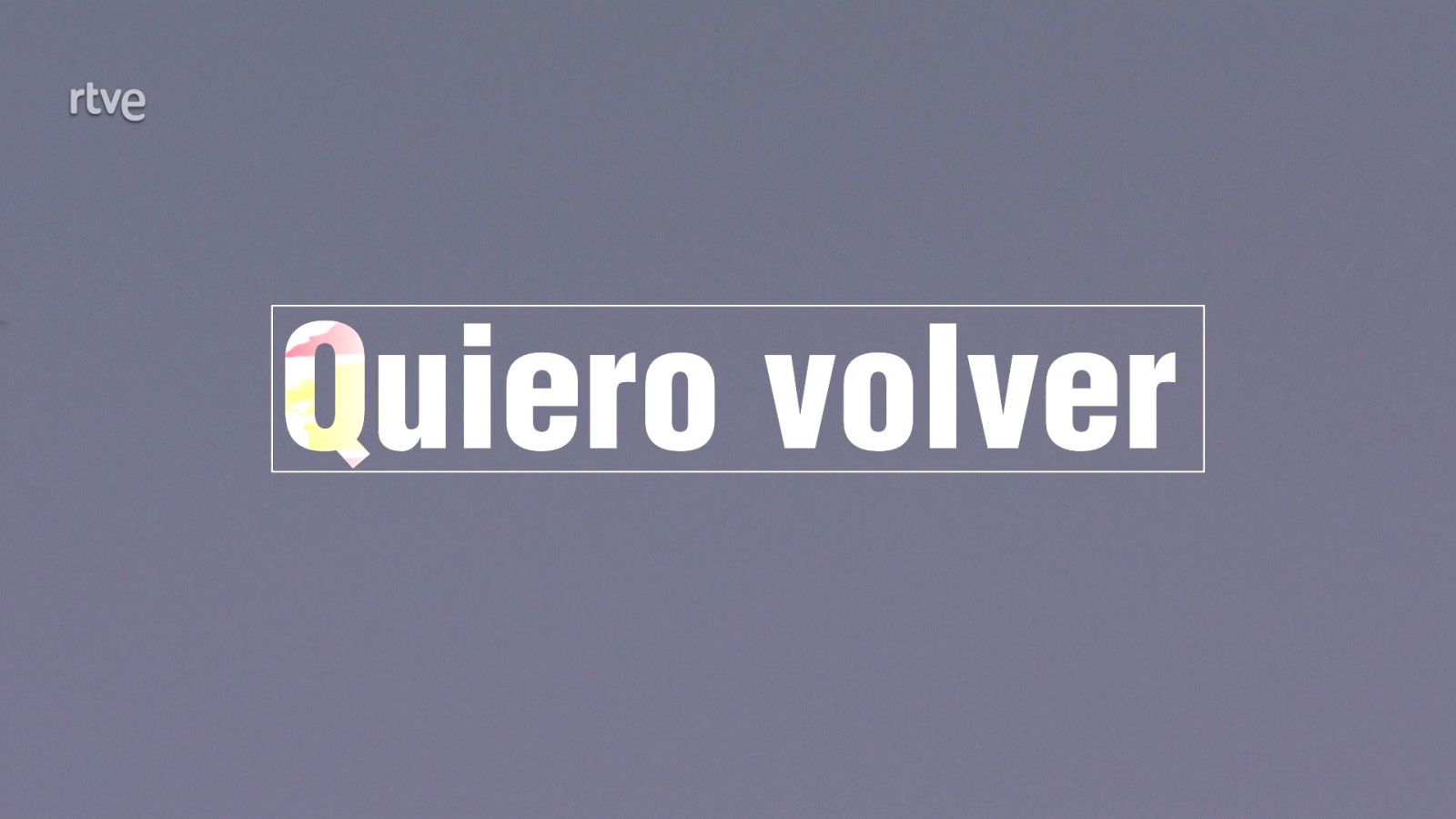 Informe Semanal - Quiero volver - Ver ahora