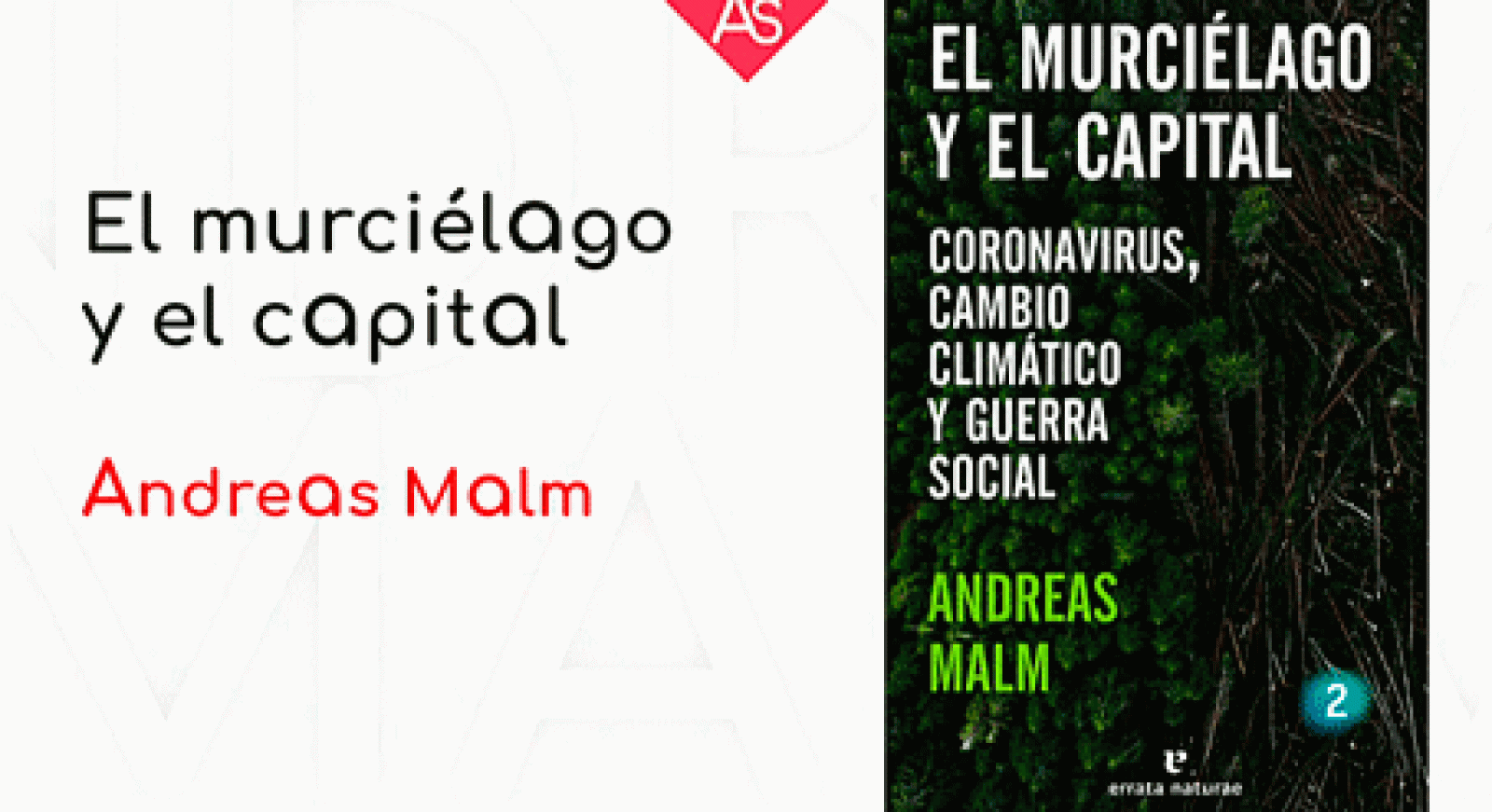 La aventura del saber El murcielago y el capital coronavirus cambio climático y guerra social Andreas Malm #AventuraSaberLibros
