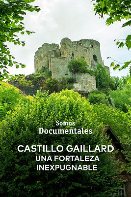 Castillo Gaillard, una fortaleza inexpugnable