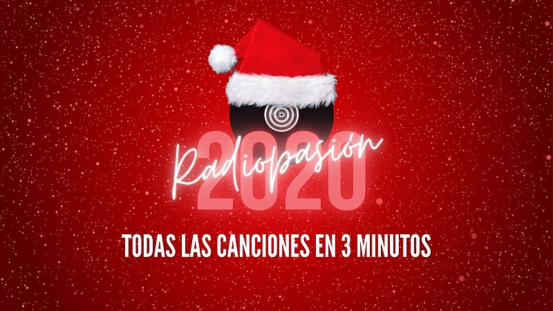 Radiopasi�n - Todas las canciones de 'Radiopasi�n 2020' en tres minutos - Ver ahora